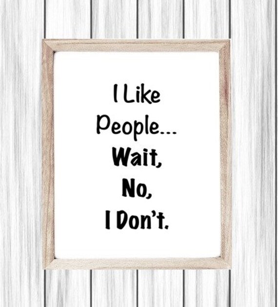 Printable Sign, Funny Introvert Sign, I Don't Like People Poster, Edgy Bedroom Sign, Snarky, Digital Wall Sign, Dorm, Edgy Teen Sign