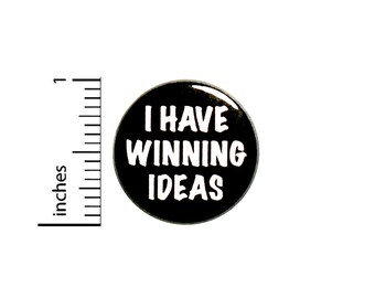 Positive Button I Have Winning Ideas Cool Work Pin Positive Button Backpack Pin Pinback 1 Inch #82-11