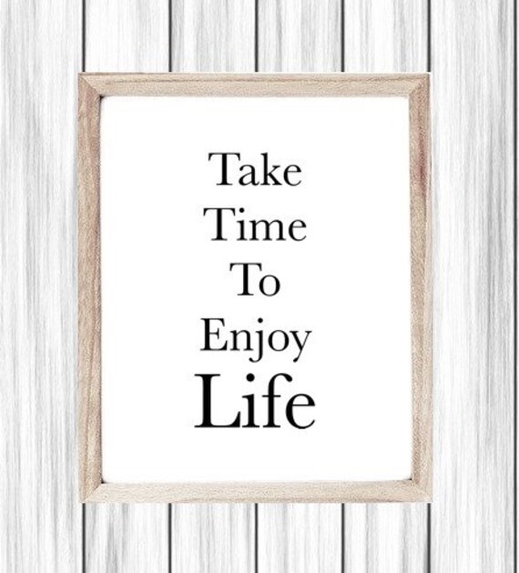 Positive Quote Printable Art, Take Time To Enjoy Life, Minimalist Sign, Positive Thoughts, Self-Care, Digital Wall Art, Living Room Sign