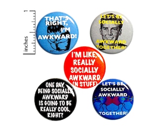 Socially Awkward Pin for Backpack, Funny Buttons or Fridge Magnets, I'm Awkward, Sarcastic, 5 Pack, Friend Gift Set, 1 Inch #P48-1