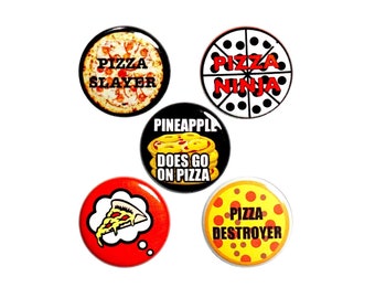 Pineapple Does Go On Pizza Pin Buttons or Fridge Magnets, Funny Pizza Pin Set, Button or Magnet, 5 Pack, Pizza Lover's Gift Set 1" P63-2