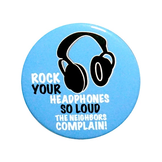 Funny Music Lover Gift Pin Button, Backpack Pin, Listening to Headphones, Rock Your Headphones Button, Joke Pin, Pin Button, Gift, 1 Inch