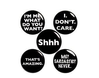 Sarcastic Pin Buttons or Fridge Magnets I Don't Care, Shhh Edgy Pin for Backpack Pins or Refrigerator Magnets 5 Pack Gift Set 1 Inch P60-3