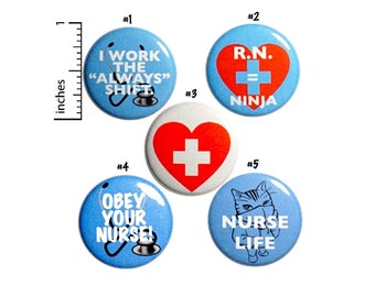 Sassy Nurse Gift Set, Pin Buttons, Set of Pins for Lanyards, Backpack Pin 5 Pack, Always Working, RN Gift, Nurse Appreciation Cute 1" #P17-5