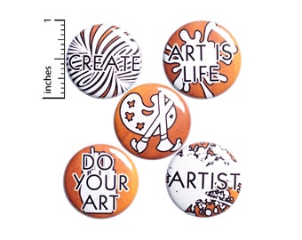 Artist Pin Gift Set, Pins for Backpack Set of 5, Buttons or Fridge Magnets, Jacket Lapel Pin, Pin-Backs, Create Pin or Magnet Set, 1" SP2-5