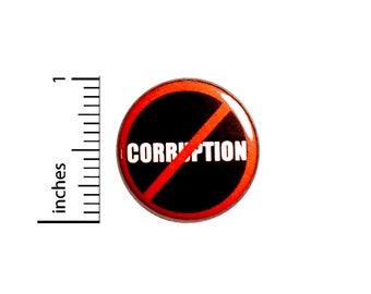 No Corruption Button // Honesty // Integrity // Pinback // Pin for Backpacks // Cool Badge // Jacket Pinback // 1 Inch 95-1