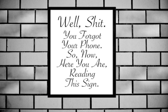 Well, Shit, Funny Bathroom Sign, Printable Sign, You Forgot Your Phone, Bathroom Puns, Funny Saying, Digital Wall Sign, Home or Business