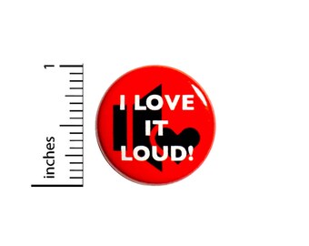 I Love It Loud Button Music Volume Symbol Heart Backpack Jacket Pin 1 Inch #47-16