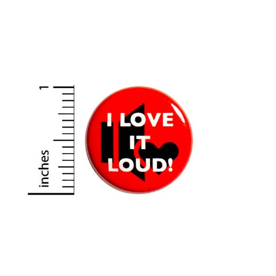 I Love It Loud Button Music Volume Symbol Heart Backpack Jacket Pin 1 Inch #47-16