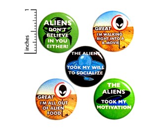 Alien Buttons or Fridge Magnets // Backpack Pins // Sarcastic Pins // Lapel Pins // Kitchen Magnets // 5 Pack // Alien Gift Set 1" #P5-4