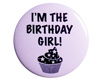 Birthday Girl Pin Button, I'm The Birthday Girl, Purple and Black Button, Party Favor Pin, Surprise Party, Small 1 Inch, or Large 2.25 Inch