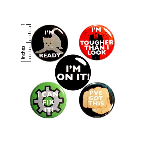I've Got This, Pin Set, Positive Buttons or Fridge Magnets, I'm On It, Positive Pins, Button or Magnet Set, 5 Pack, Gift Set 1 Inch, P37-5