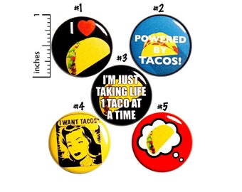 Taco Buttons Pins for Backpack or Fridge Magnet Set, Pins Button for Jacket, I Love Tacos, Taco Love Pin or Magnet 5 Pack Gift 1" P44-4N