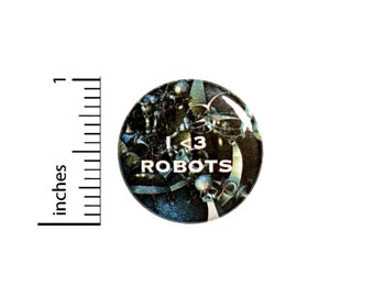Sci Fi I Love Robots Mech Button // for Backpack or Jacket Pinback // Random Geeky // Pin 1 Inch 9-4