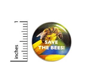 Save The Bees! Button // Backpack or Jacket Pinback // Honey Bee Awareness Pin // 1 Inch 11-29