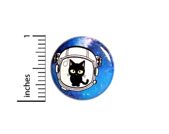 Cat Astronaut Pin Button or Fridge Magnet, Birthday Gift, Funny Cat Pin, Cat In Space, Space Gift, Funny Button or Magnet, 1 Inch #81-29