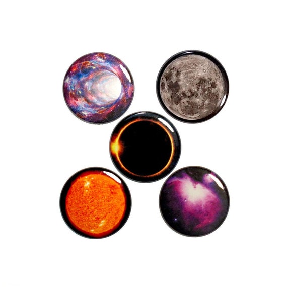 Space Nebula Pin Buttons or Fridge Magnets Eclipse Moon Sun Planets Outer Space Nebula Buttons or Refrigerator Magnets 5 Pack 1" #P19-2