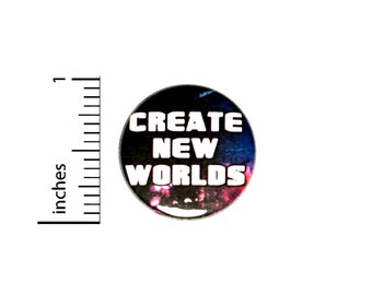 Writer Button Pin, Create Backpack Pin, Lapel Pin, Pin for Backpacks or Fridge Magnet, Do Your Art, Creative Friend Gift, 1 Inch 95-12