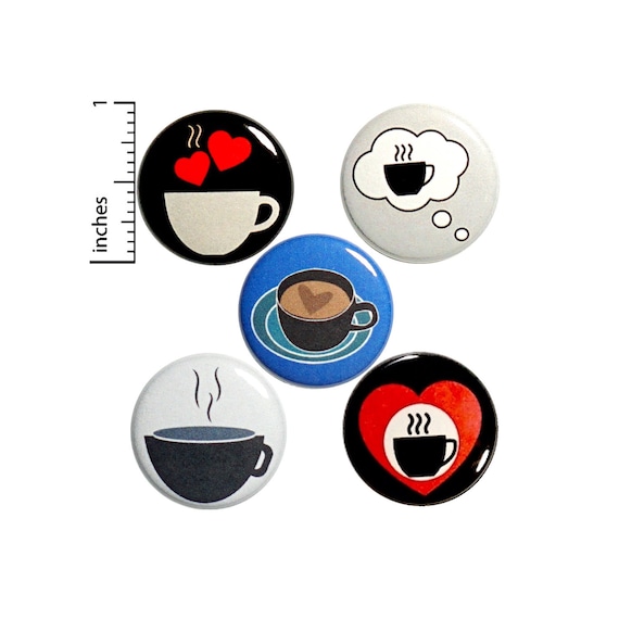Cute Coffee Pin Button Set of 5 Buttons or Fridge Magnets I Love Coffee Jacket Lapel Pins Badges Coffee Cups Coffee Lover Gift Set 1" P47-1