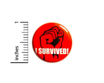Positive Button I Survived Backpack Pin Badge Brooch Lapel Pin Strength Button Encouraging Pin Cute Gift 1 Inch #84-13