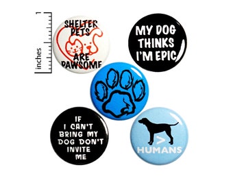 Funny Dog Lover Pin Buttons or Fridge Magnets, 5 Pack, Gift for Dog Lovers, Funny Dog Button Pin or Magnet Set, Gift Set Cute, 1 Inch, P50-2