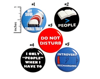 Funny Introvert Button 5 Pack of Backpack Pins or Fridge Magnets Friend Gift Set of 5 Pins or Magnets Funny Introvert Humor Gift 1" P15-4N