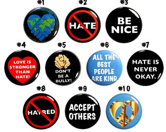 Kindness Pins (10 Pack) No Hate, Anti-Bullying, Buttons for Backpacks or Magnets, Peace & Love, No Hatred, Positive Gift Set 1" 10P6-1