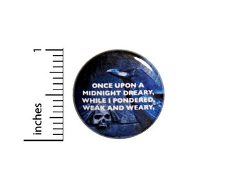 Edgar Allan Poe The Raven Once Upon A Midnight Dreary Button // Backpack or Jacket Pinback Literature Pin // 1 Inch 8-3