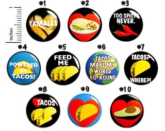 Mexican Food Buttons or Fridge Magnets Burritos Tamales Tacos 10 Pack Backpack Pins or Fridge Magnets, Taco Tuesday Gift Set 1” 10P22-2