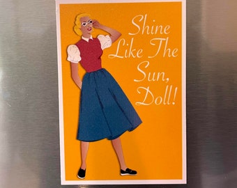 Shine Like The Sun, Doll!, 1950s Woman Fridge Magnet, Vintage Style Refrigerator Magnet, Vintage Lady Magnet, Positive Gift 2.25"x3.25" P2-1