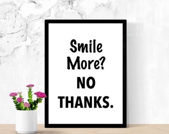 Printable Sign, Don't Tell Me To Smile More, Edgy Sign, Room Sign, Sarcastic, Snarky, Poster, Digital Wall Sign, Dorm, Edgy Teen Sign