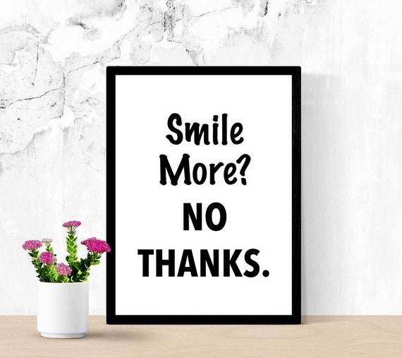 Printable Sign, Don't Tell Me To Smile More, Edgy Sign, Room Sign, Sarcastic, Snarky, Poster, Digital Wall Sign, Dorm, Edgy Teen Sign
