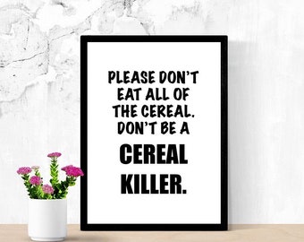 Funny Kitchen Sign, Don't Eat All Of The Cereal, Sarcastic Mom Puns, Printable Poster, Digital Wall Art, Cucina Sign, Funny Sign