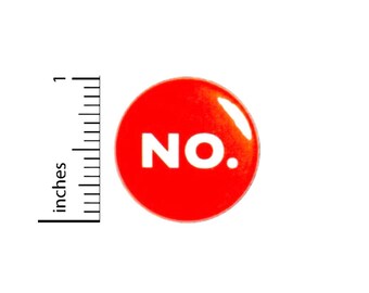 No Pin Button or Fridge Magnet, Sarcastic Pin, Funny Lapel Pin, "Nope" Jacket Pin, Button or Magnet, Snarky Teen Gift, Funny Gift, 1" 89-31