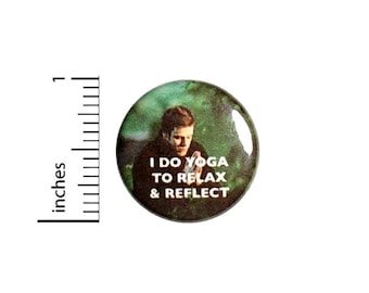 Button I Do Yoga To Relax And Reflect Pinback // Positive Male Yoga Gift // Backpack or Yoga Bag Pin // 1 Inch 9-21