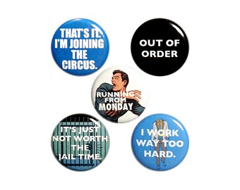 Funny Work Buttons or Fridge Magnets - Sarcastic Pins for Backpack - Magnet or Badge - Set of Lapel Pins - 5 Pack - Co-worker Gift 1" P62-3