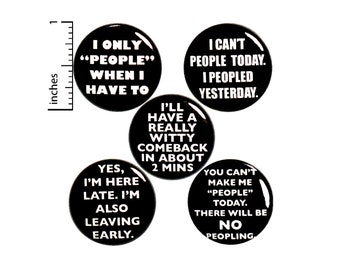 Funny Introvert Gift, Pin for Backpack, 5 Pack of Buttons or Fridge Magnets, Lapel Pins, Messenger Bag Pins, Introvert Pins, 1" P27-1