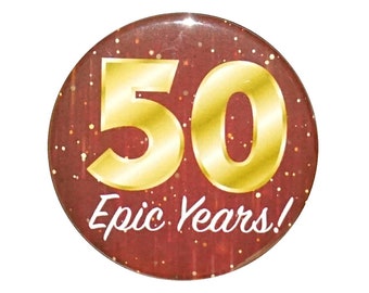 50th Birthday Button, 50 Epic Years! Surprise Party Favor, 50th Bday Pin Button, Gift, Small 1 Inch, or Large 2.25 Inch