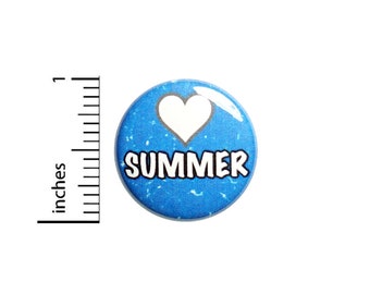 Love Summer Pin Button or Fridge Magnet, Cute Summer Pin Button, Summertime, Beach, Pool Party Favors, Button Pin or Magnet, Gift 1" 87-1