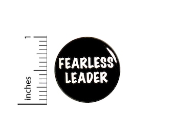 Fearless Leader Pin Button or Fridge Magnet, Student Council, Manager Button, Leader Pin, Manager Award Button or Magnet, 1 Inch #81-31