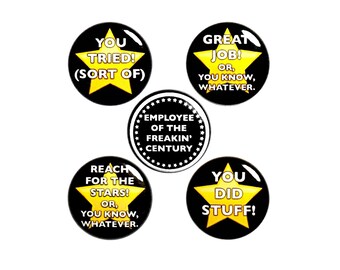 Funny Joke Work Buttons Pins or Fridge Magnets - Funny Pins for Backpack - Pin Buttons or Fridge Magnets - 5 Pack - Co-worker Gift 1" P63-4
