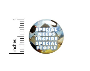 Special Needs Inspire Special People Button // Backpack or Jacket Pinback // Autism Awareness Pin // 1 Inch 10-30
