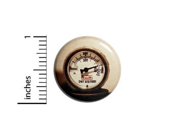 Steampunk Gauge Button //  Backpack or Jacket Lapel Pin // Button Dieselpunk // Pinback 1 Inch 11-13