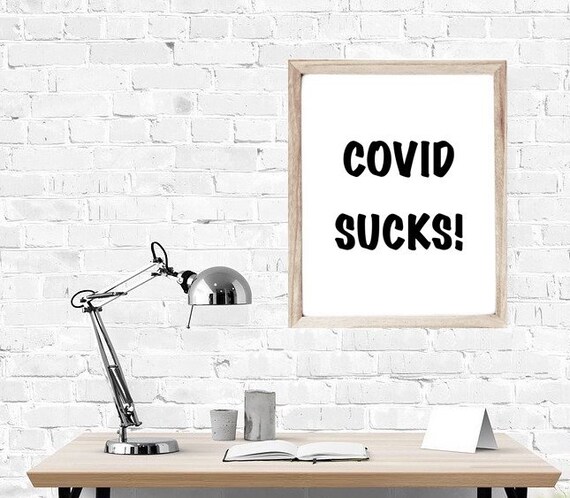 Covid-19 Sucks Poster, Funny Printable Art, Digital Wall Art, Sarcastic, Covid Sucks, Lockdowns, Living Room Sign, Staying Home, Humor Sign