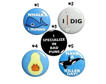 Pun Pin Buttons Set of 5 Backpack Pins, Fun Weird Humor, Whales Bad Puns Silly Funny Gift Set Cute Cool, Gifts for Dad, Dad Jokes 1" P24-2