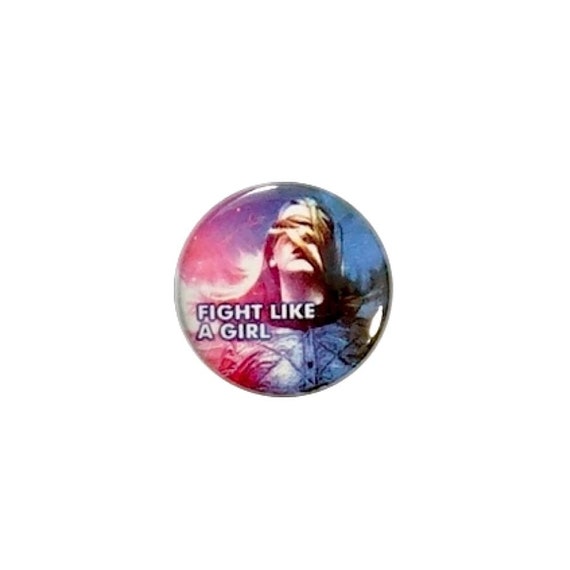 Fight Like a Girl Button Pin or Fridge Magnet Girl Power Feminist Pin Button or Refrigerator Magnet 1" #27-32