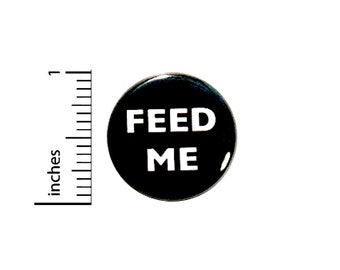 Funny Button Feed Me Broke College Student Beatnik Hipster Jacket Pin Pinback 1 Inch #31-19