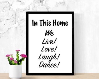 Live, Love, Laugh, Dance, Printable Sign, Positive Quote Sign, Family, Living Room Poster, Printable Poster, Wall Decor, Digital Wall Sign