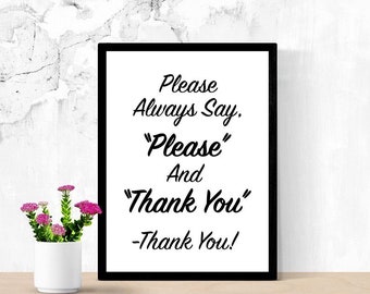 Please Say, Please And Thank You, Printable Sign, Kitchen Sign, Have Nice Manners, Be Polite, Instructions for Kids, Mom, Digital Wall Sign