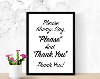 Please Say, Please And Thank You, Printable Sign, Kitchen Sign, Have Nice Manners, Be Polite, Instructions for Kids, Mom, Digital Wall Sign